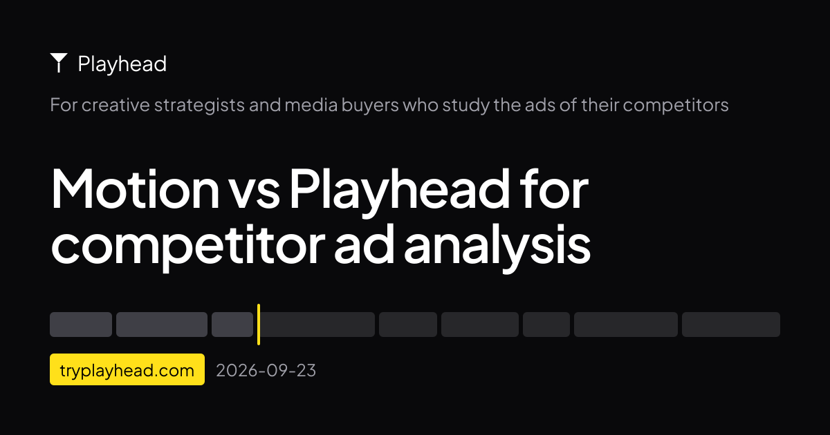 The cover of the article: Motion vs Playhead for competitor ad analysis